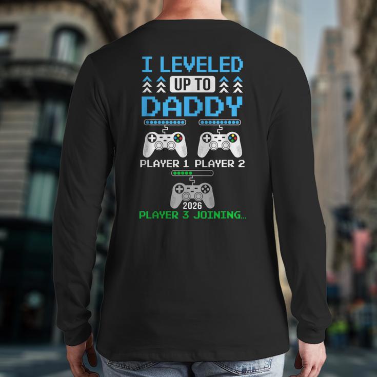 Leveled Up To Daddy Again Gamer Dad Est 2026 Long Sleeve T-Shirt Back Print