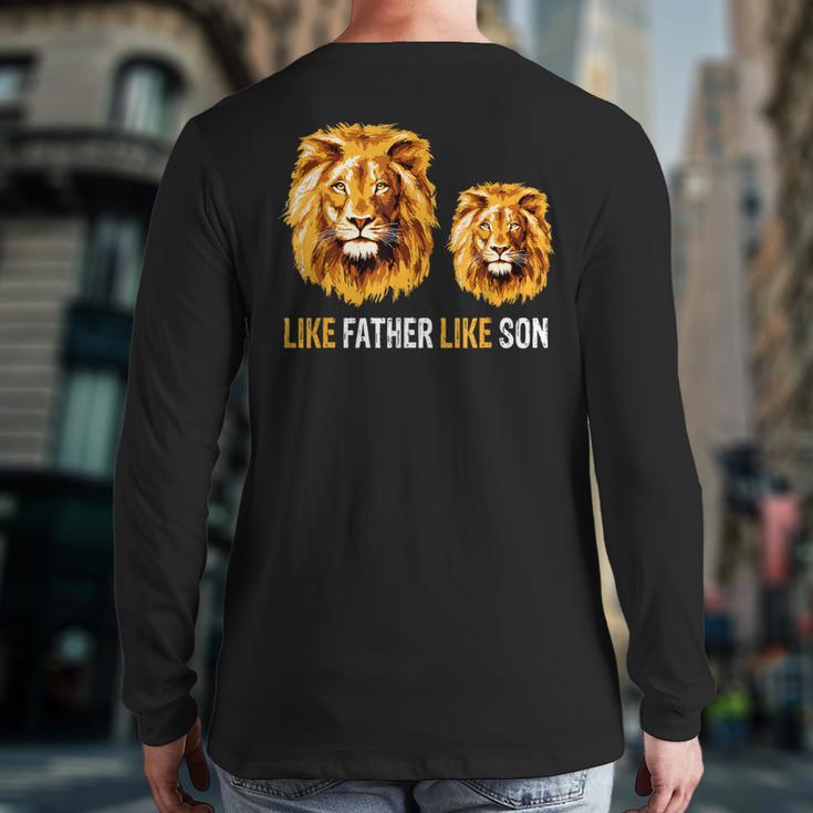 Lion Dad Like Father Like Son Lions Lovers Fathers Day Long Sleeve T-Shirt Back Print