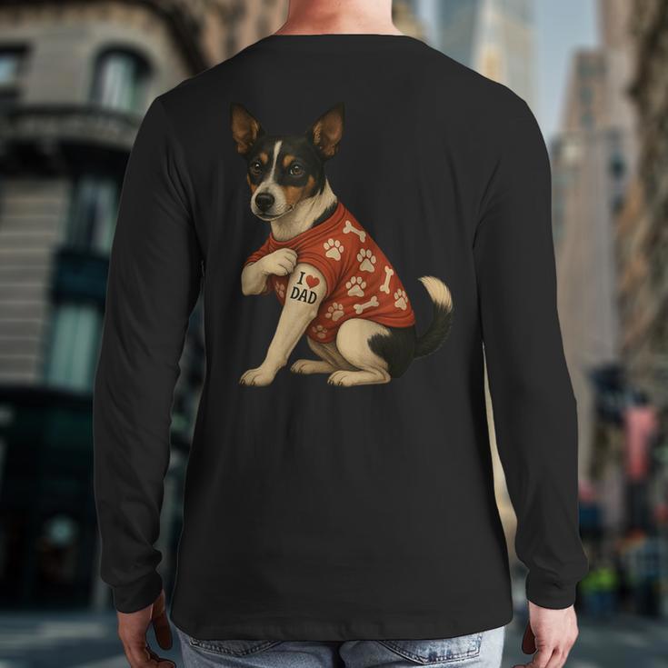 I Love Dad Tattoo Rat Terrier Dad Long Sleeve T-Shirt Back Print