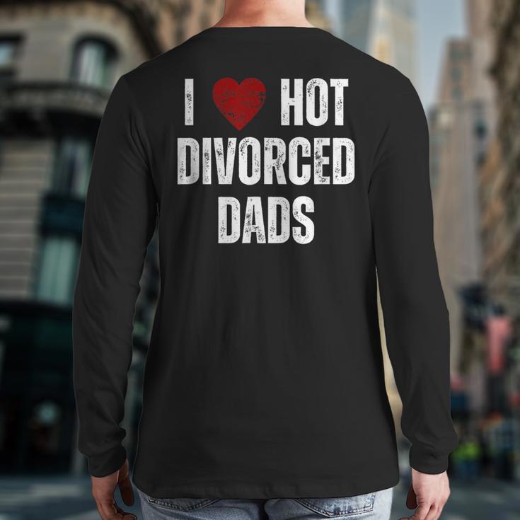 I Love Hot Divorced Dads Red Hearts Long Sleeve T-Shirt Back Print