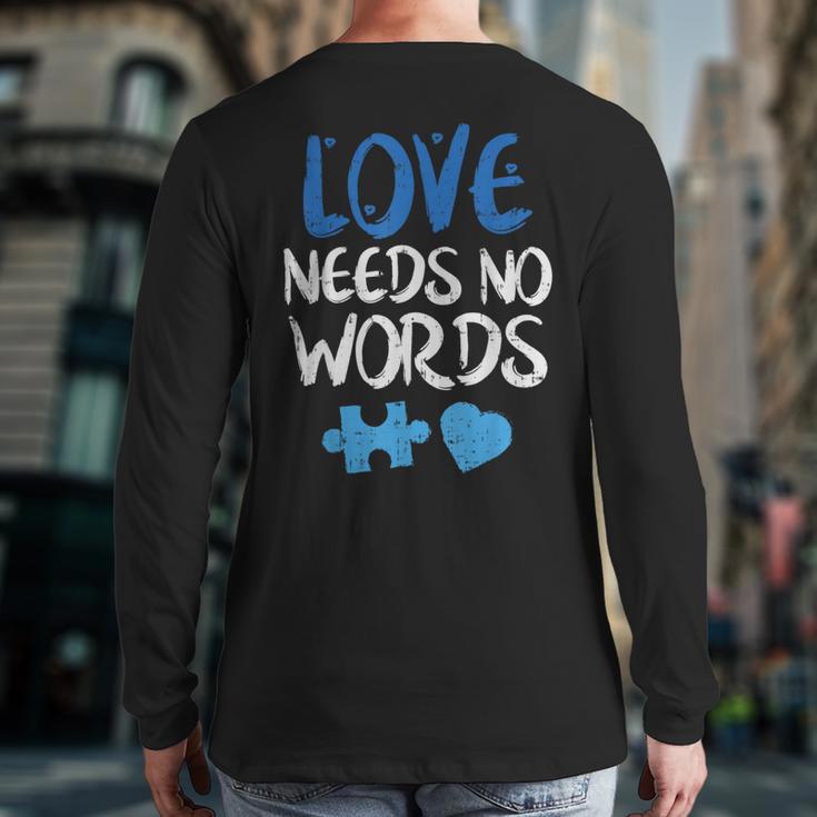 Love Needs No Words Autism Awareness Shirt Mom Dad Teacher Long Sleeve T-Shirt Back Print
