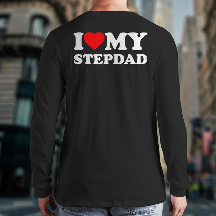 I Love My Step-Dad Heart Family Grandpa StepDad Bonus Dad Long Sleeve T-Shirt Back Print