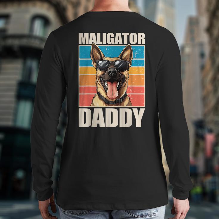 Malinois Dad Maligator Daddy Belgian Malinois Long Sleeve T-Shirt Back Print
