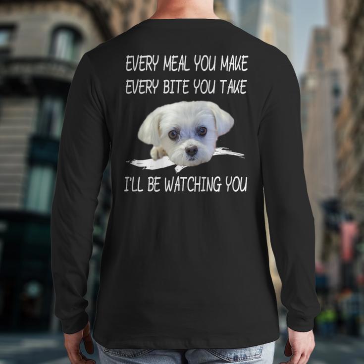 Maltese Dog Watching Owner Quote Puppy Mom Dad Men Women Girls Kids Long Sleeve T-Shirt Back Print