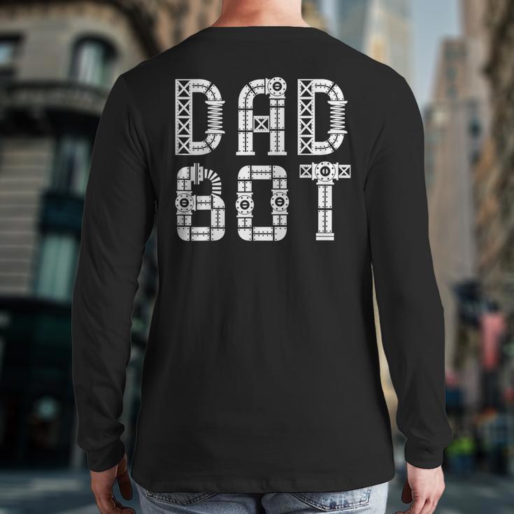 Matching Family Robot Father's Day Dad Bot Long Sleeve T-Shirt Back Print