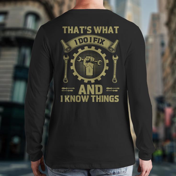 Men Dad That's What I Do I Fix Stuff And I Know Things Long Sleeve T-Shirt Back Print Men Dad That's What I Do I Fix Stuff And I Know Things Long Sleeve T-Shirt Back Print