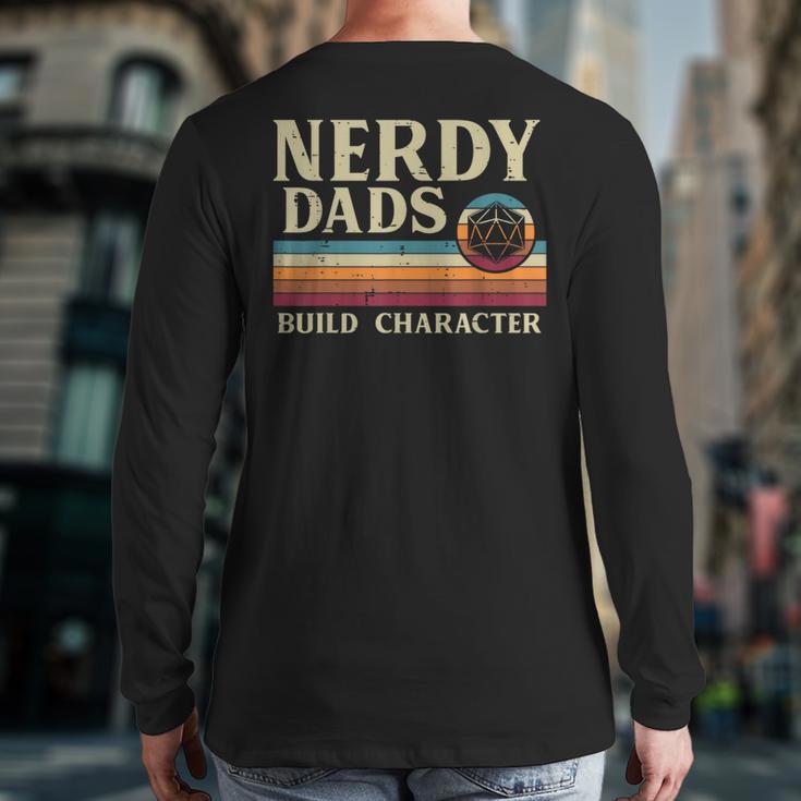 Nerdy Dads Build Character Retro Fathers Day Daddy Papa Men Long Sleeve T-Shirt Back Print