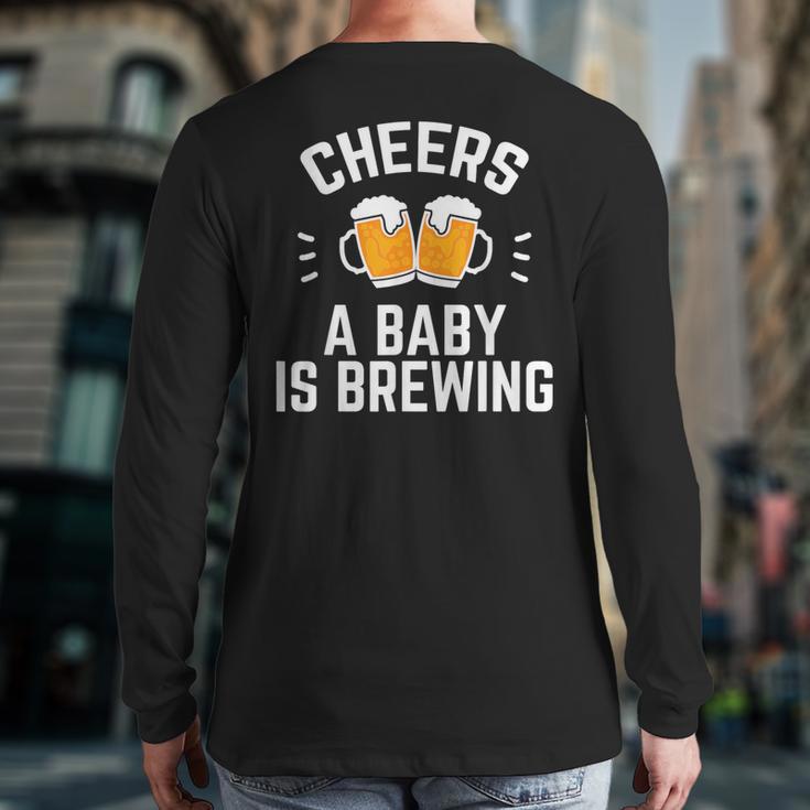 New Dad Baby Shower Cheers A Baby Is Brewing Long Sleeve T-Shirt Back Print