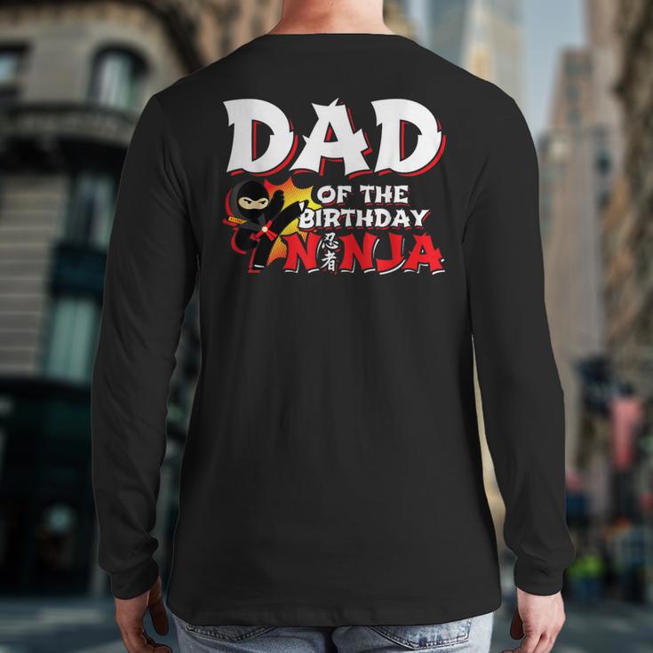 Ninja Birthday Party Dad Of The Birthday Ninja Small Long Sleeve T-Shirt Back Print