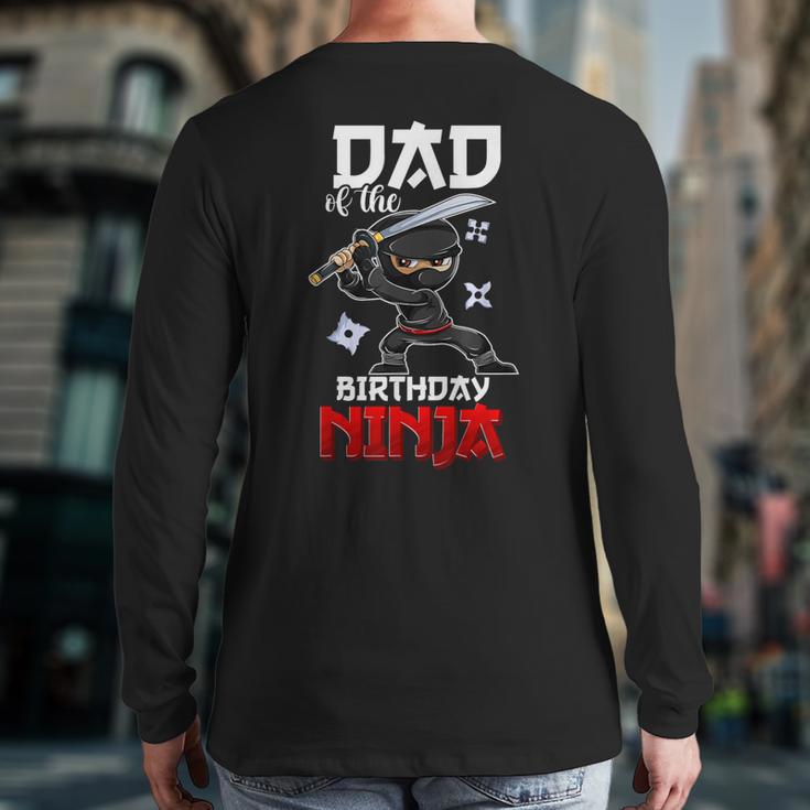 Ninja Favor Shirt For Men Dad Of The Birthday Boy Long Sleeve T-Shirt Back Print