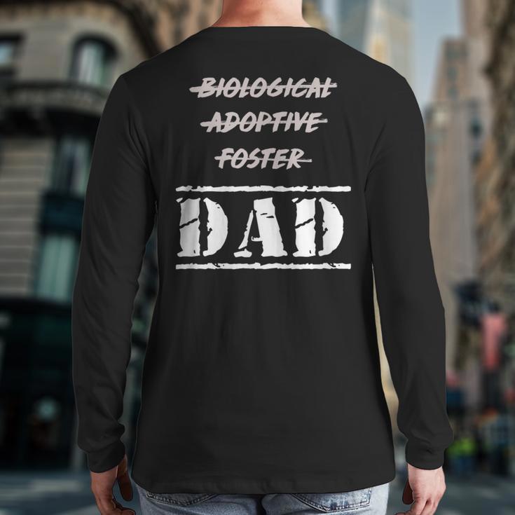 Not Biological Adoptive Foster But Dad T-Shirt For Fathers Long Sleeve T-Shirt Back Print
