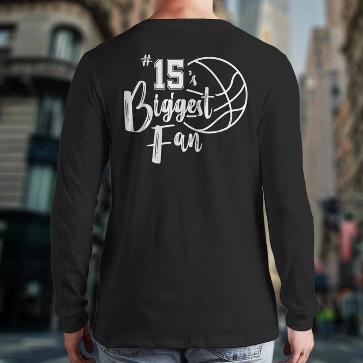 Number 15's Biggest Fan Shirt Basketball Player Mom Dad Long Sleeve T-Shirt Back Print
