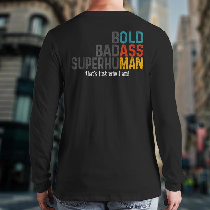 Old Man Saying Bold Badass Superhuman Gag Birthday Dad Long Sleeve T-Shirt Back Print Old Man Saying Bold Badass Superhuman Gag Birthday Dad Long Sleeve T-Shirt Back Print