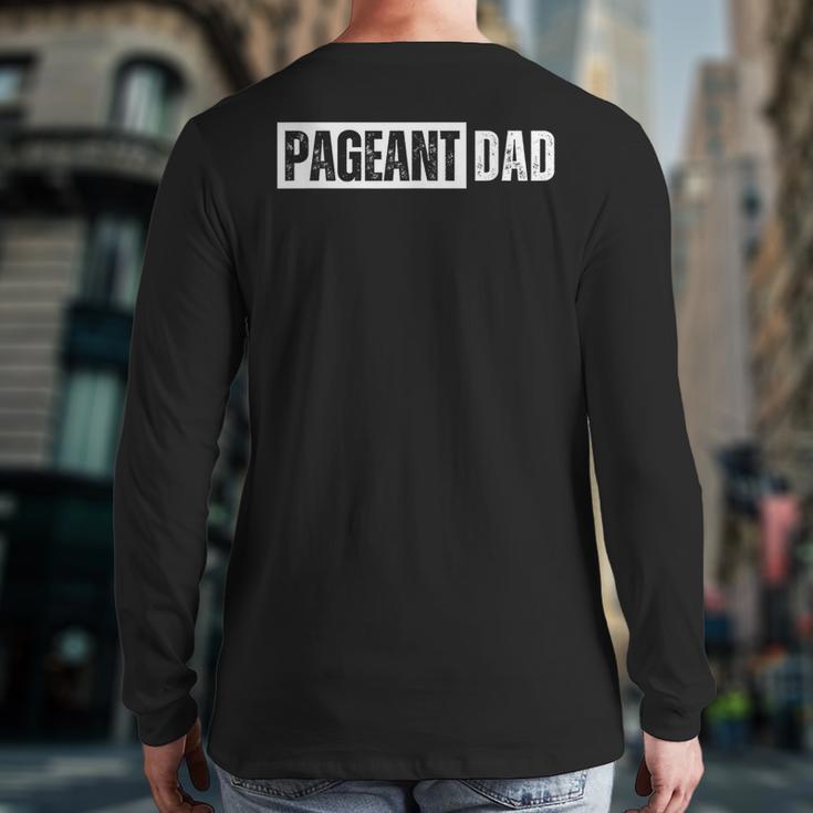 Pageant Dad Long Sleeve T-Shirt Back Print