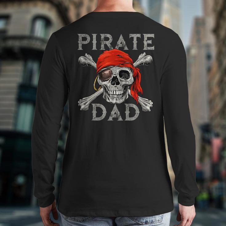 Pirate Dad Shirt Jolly Roger Crossbones Skull Halloween Long Sleeve T-Shirt Back Print