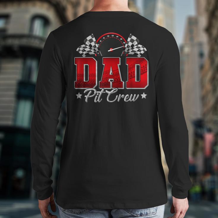 Pit Crew Race Car Racing Dad Family Birthday Party Long Sleeve T-Shirt Back Print