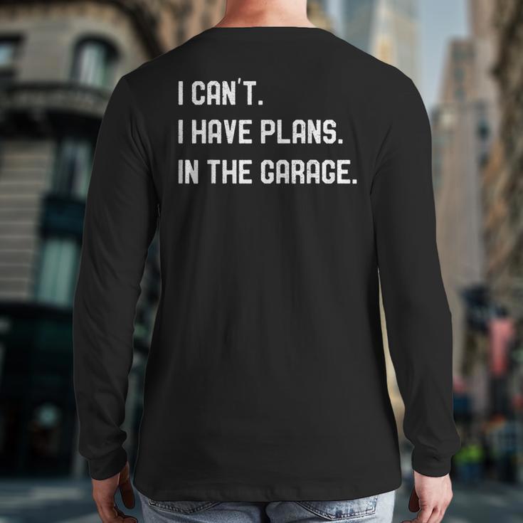 Plans In The Garage Men Car Mechanics Fathers Day Dad Long Sleeve T-Shirt Back Print Plans In The Garage Men Car Mechanics Fathers Day Dad Long Sleeve T-Shirt Back Print
