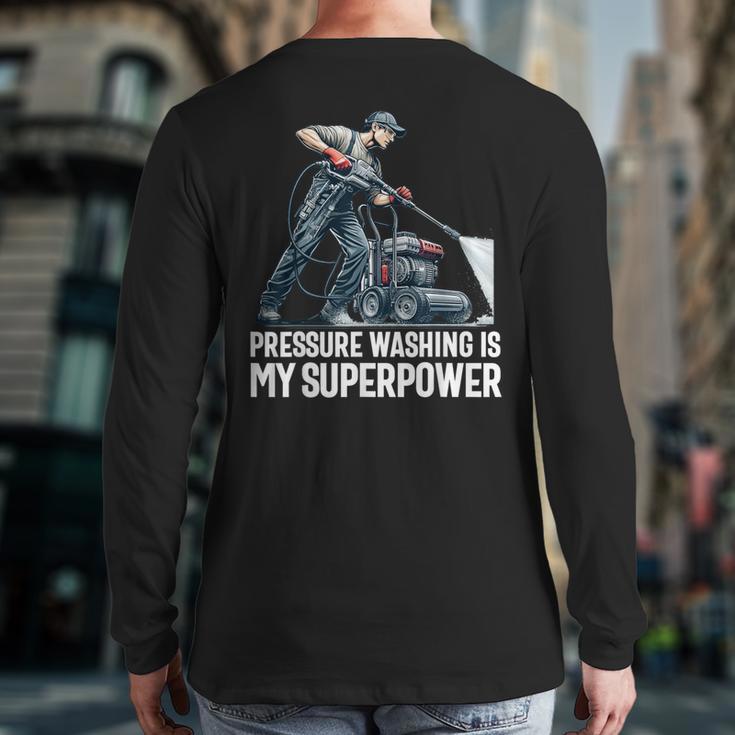 Power Washing Pressure Washing For Washer Dad Men Grandpa Long Sleeve T-Shirt Back Print