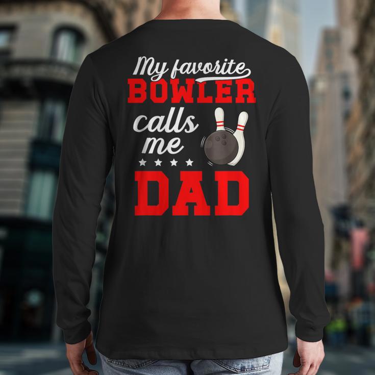 Proud Bowling Dad Of A Bowler Dad Bowling Father Long Sleeve T-Shirt Back Print Proud Bowling Dad Of A Bowler Dad Bowling Father Long Sleeve T-Shirt Back Print