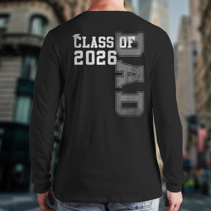 Proud Dad Of A 2026 Graduate Grad Senior Father Graduation Long Sleeve T-Shirt Back Print