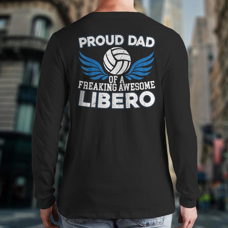 Proud Dad Of A Freaking Awesome Libero Volleyball Father Long Sleeve T-Shirt Back Print