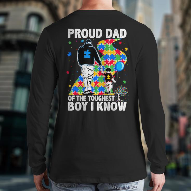 Proud Dad Of The Toughest Boy Autism Awareness Father Autism Long Sleeve T-Shirt Back Print