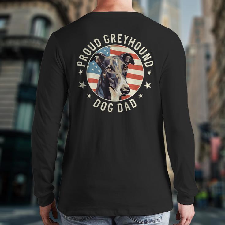 Proud Greyhound Dad American Flag Patriotic Greyhound Dad Long Sleeve T-Shirt Back Print