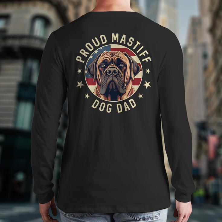 Proud Mastiff Dad American Flag Patriotic Mastiff Dad Long Sleeve T-Shirt Back Print Proud Mastiff Dad American Flag Patriotic Mastiff Dad Long Sleeve T-Shirt Back Print