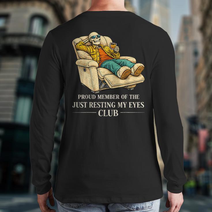 Proud Member Of The Just Resting My Eyes Club Dad Long Sleeve T-Shirt Back Print