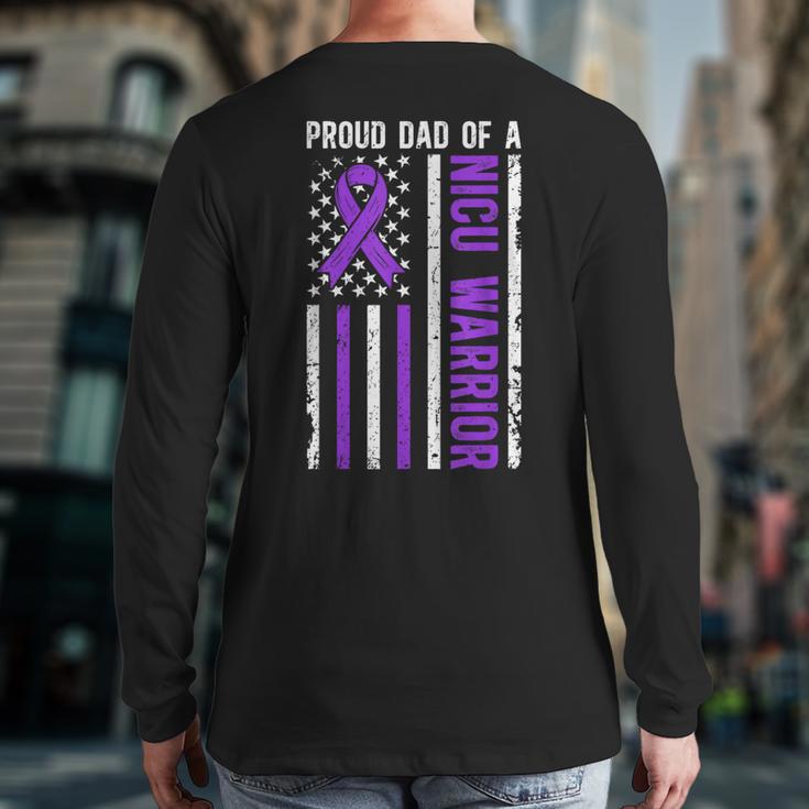 Proud NICU Dad Of NICU Warrior Micro Preemie Baby Father Long Sleeve T-Shirt Back Print