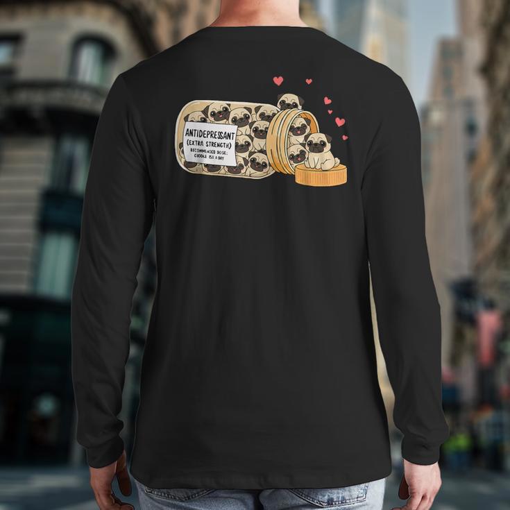 Pug Anti Depressant Mom Dad Kids Long Sleeve T-Shirt Back Print