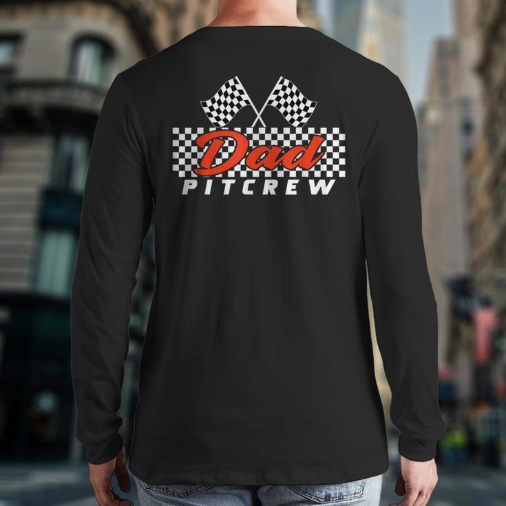 Race Car Birthday Party Racing Family Dad Pit Crew Long Sleeve T-Shirt Back Print Race Car Birthday Party Racing Family Dad Pit Crew Long Sleeve T-Shirt Back Print