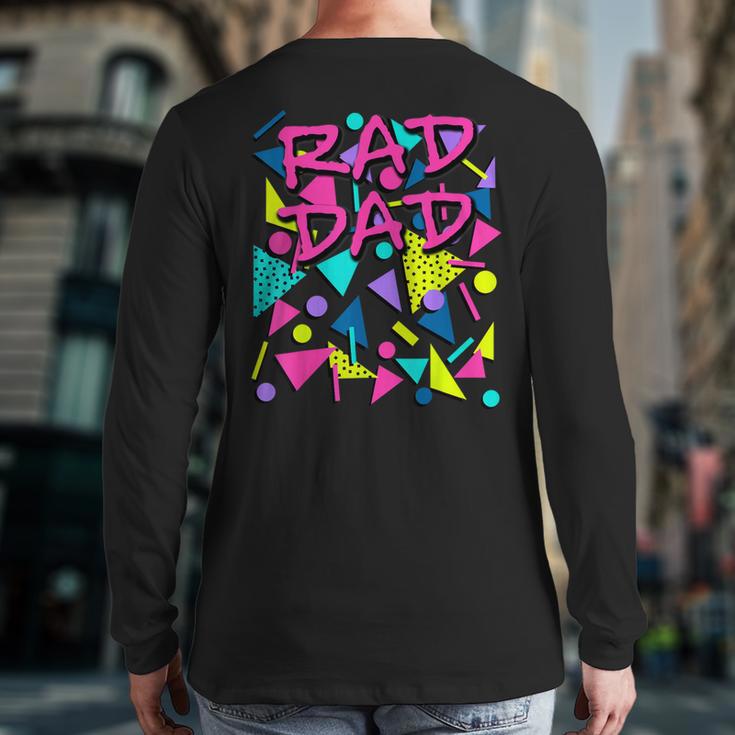 Rad Dad 80s Throwback Long Sleeve T-Shirt Back Print