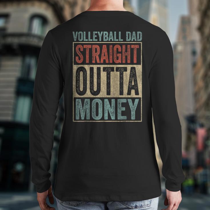 Retro Volleyball Dad Straight Outta Money Long Sleeve T-Shirt Back Print Retro Volleyball Dad Straight Outta Money Long Sleeve T-Shirt Back Print