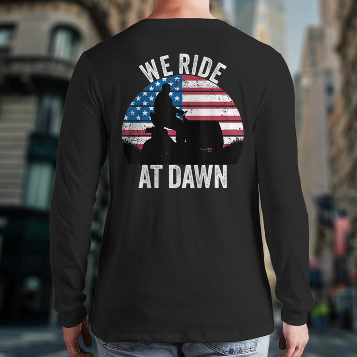 We Ride At Dawn Lawnmower Lawn Mowing Dad Vintage Men Long Sleeve T-Shirt Back Print