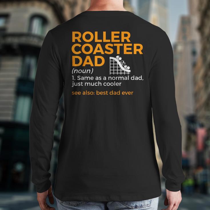 Roller Coaster Dad Definition Best Dad Ever Long Sleeve T-Shirt Back Print