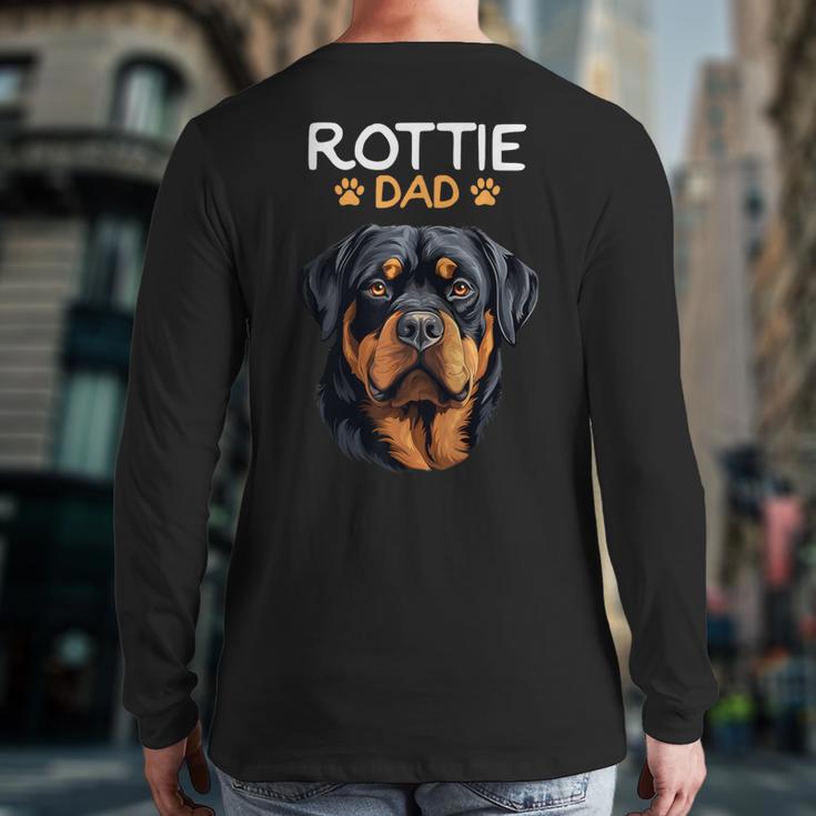 Rottie Dad Rottweiler Dog Long Sleeve T-Shirt Back Print Rottie Dad Rottweiler Dog Long Sleeve T-Shirt Back Print