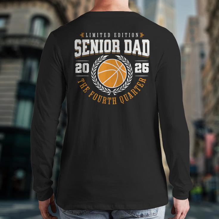 Senior Basketball Dad 2026 The Final Quarter Long Sleeve T-Shirt Back Print