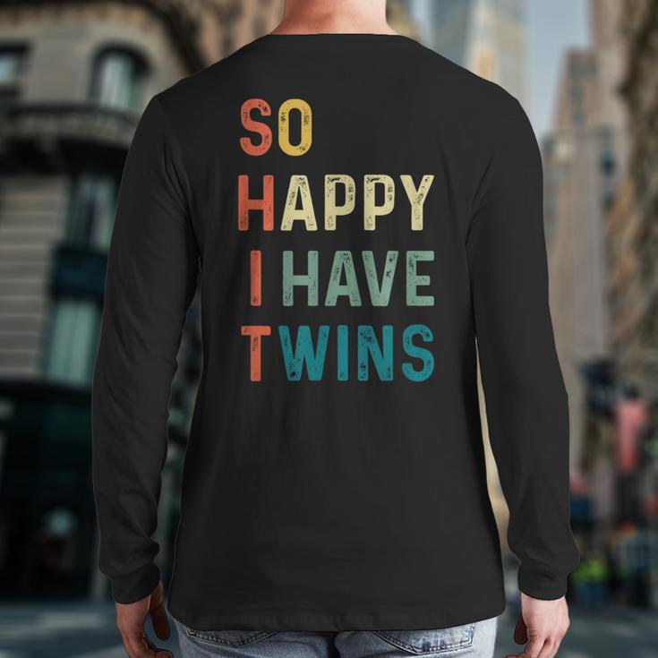 So Happy I Have Twins Mom Dad Parent Saying Slogan Long Sleeve T-Shirt Back Print