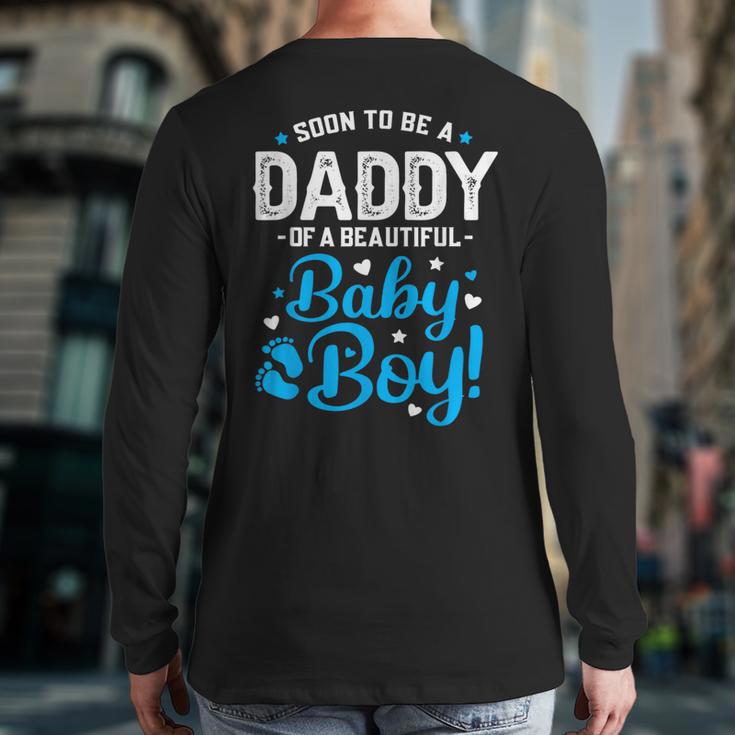 Soon To Be A Daddy Of A Baby Boy New Dad Expecting Father Long Sleeve T-Shirt Back Print