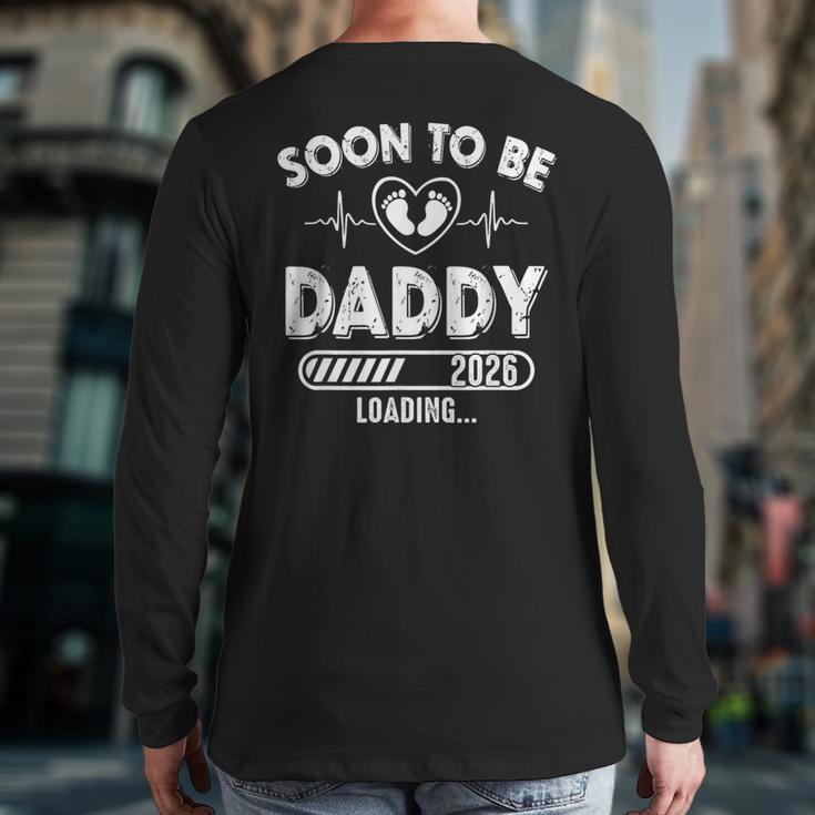 Soon To Be Daddy Est 2026 New Dad Fathers Day First Time Long Sleeve T-Shirt Back Print