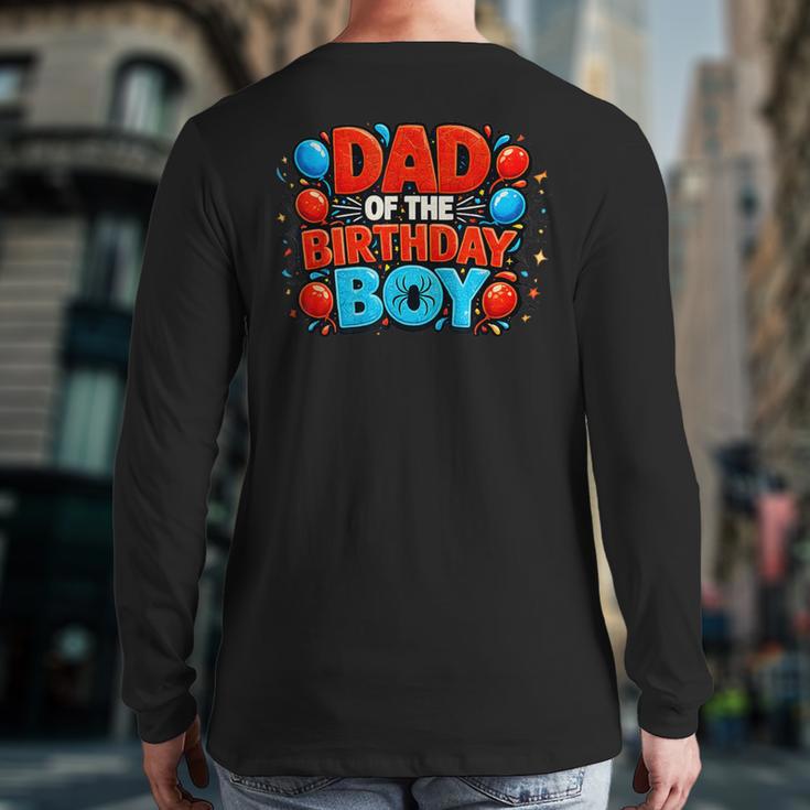 Spider Birthday Party Dad Of The Birthday Boys Spider Webs Long Sleeve T-Shirt Back Print