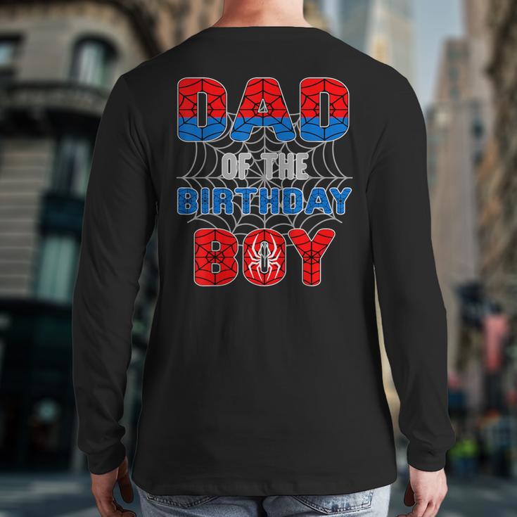 Spider Web Birthday Party Dad Of The Birthday Boy Long Sleeve T-Shirt Back Print Spider Web Birthday Party Dad Of The Birthday Boy Long Sleeve T-Shirt Back Print