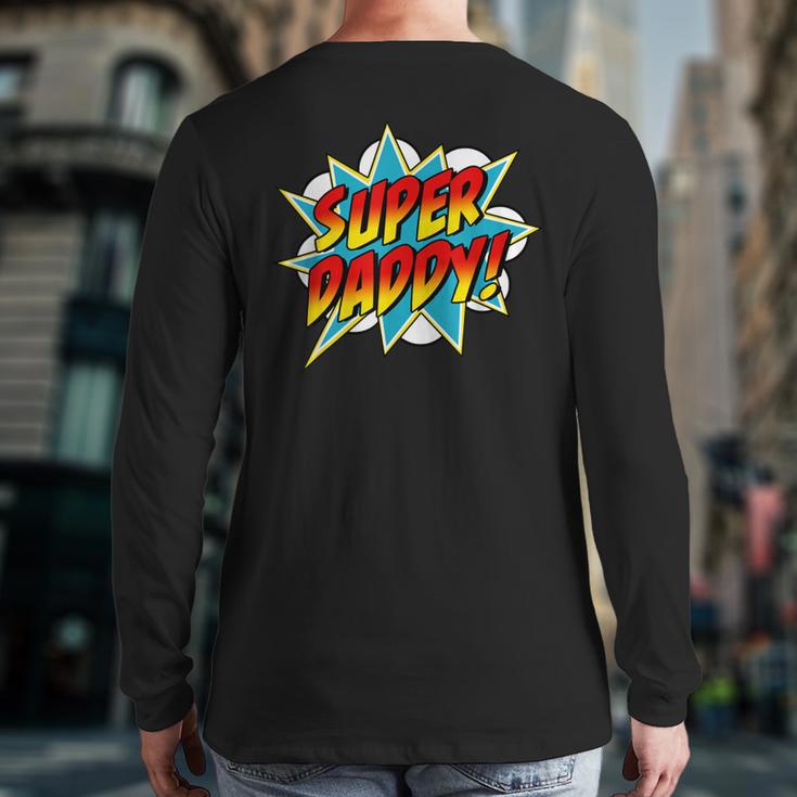 Super Daddy Comic Book Superhero Father's Day Long Sleeve T-Shirt Back Print
