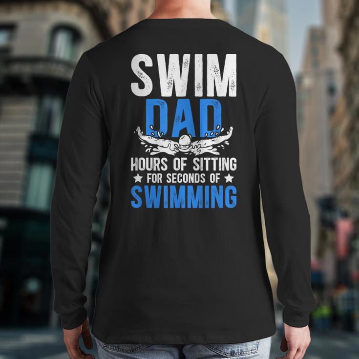 Swim Dad Swimming Dad Of A Swimmer Dad Swim Father Long Sleeve T-Shirt Back Print Swim Dad Swimming Dad Of A Swimmer Dad Swim Father Long Sleeve T-Shirt Back Print
