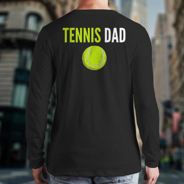 Tennis Dad For Men Tennis Dad Humor Tennis Lover Long Sleeve T-Shirt Back Print Tennis Dad For Men Tennis Dad Humor Tennis Lover Long Sleeve T-Shirt Back Print