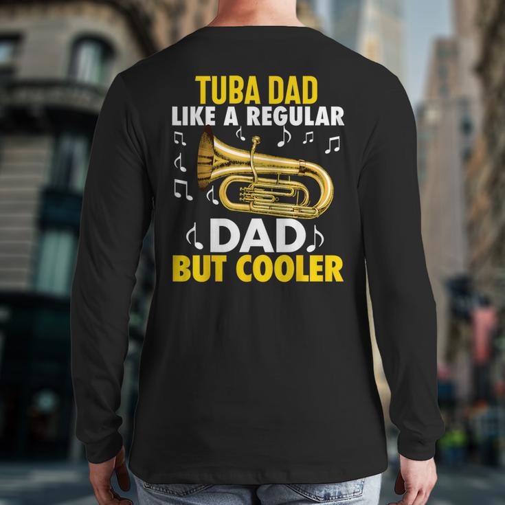 Tuba Player Men Dad Grandpa Marching Band Brass Tubist Long Sleeve T-Shirt Back Print Tuba Player Men Dad Grandpa Marching Band Brass Tubist Long Sleeve T-Shirt Back Print