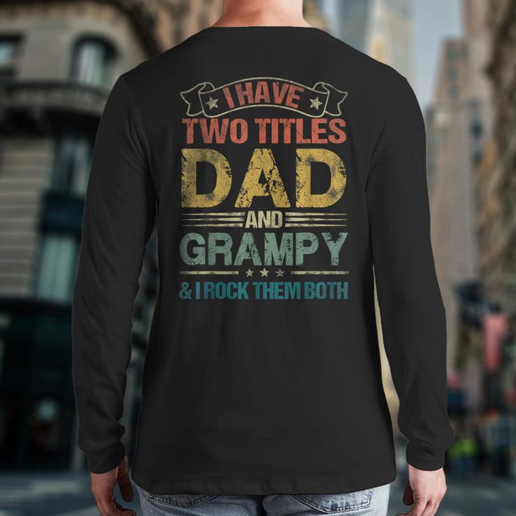 I Have Two Titles Dad And Grampy Tshirt Fathers Day Long Sleeve T-Shirt Back Print