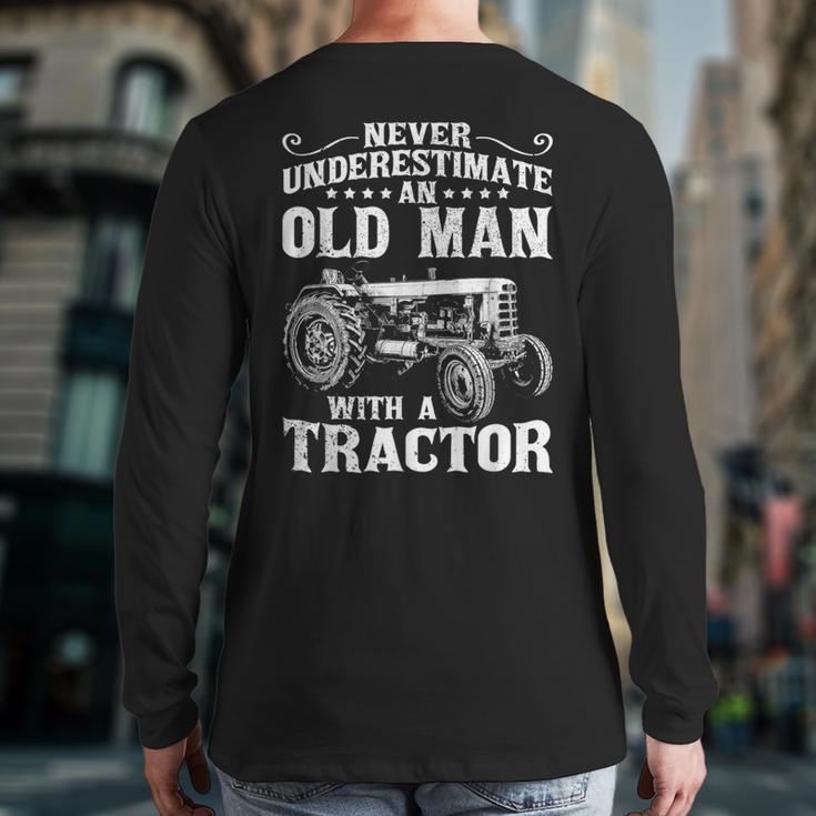 Never Underestimate An Old Man Tractor Farmer Dad Long Sleeve T-Shirt Back Print