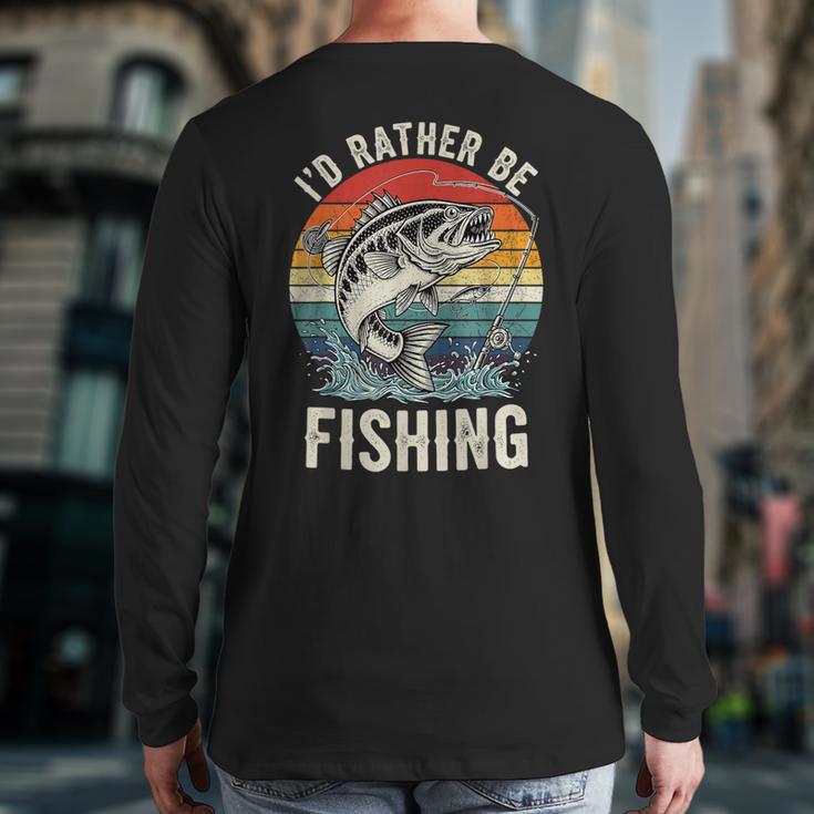 Vintage I'd Rather Be Fishing Graphic Bass Dad Boy Men Long Sleeve T-Shirt Back Print Vintage I'd Rather Be Fishing Graphic Bass Dad Boy Men Long Sleeve T-Shirt Back Print